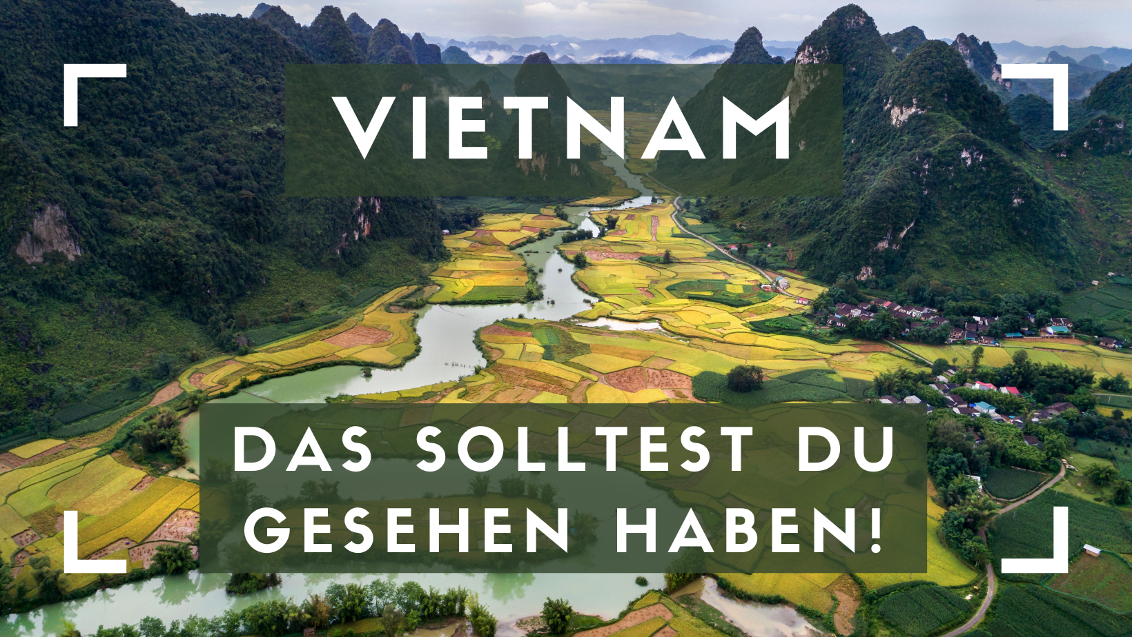 Vietnam - Das solltest du gesehen haben