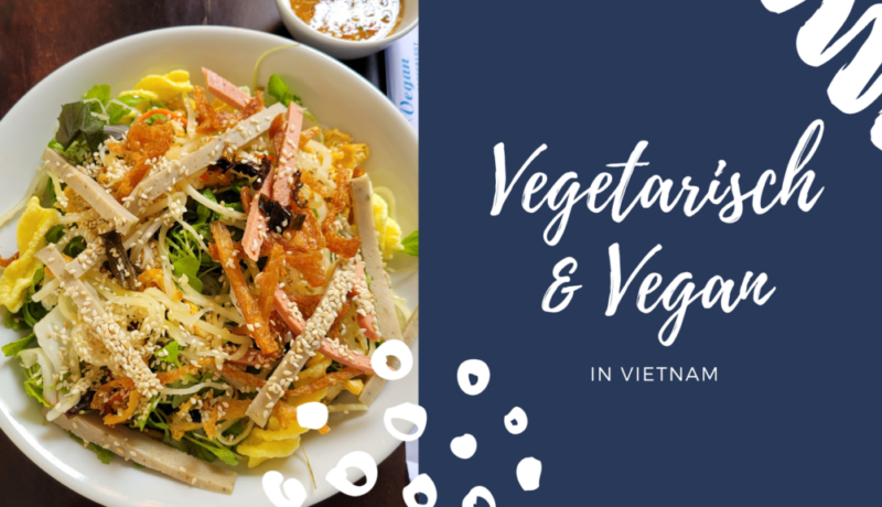 Vegetarisch & Vegan in Vietnam