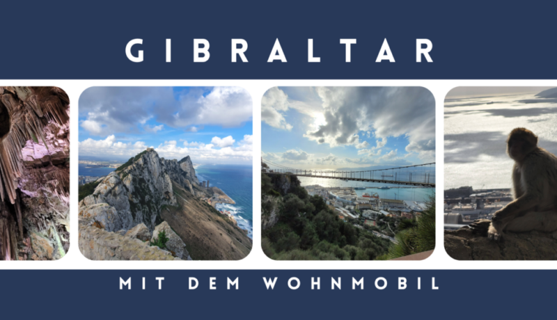 Gibraltar mit dem Wohnmobil