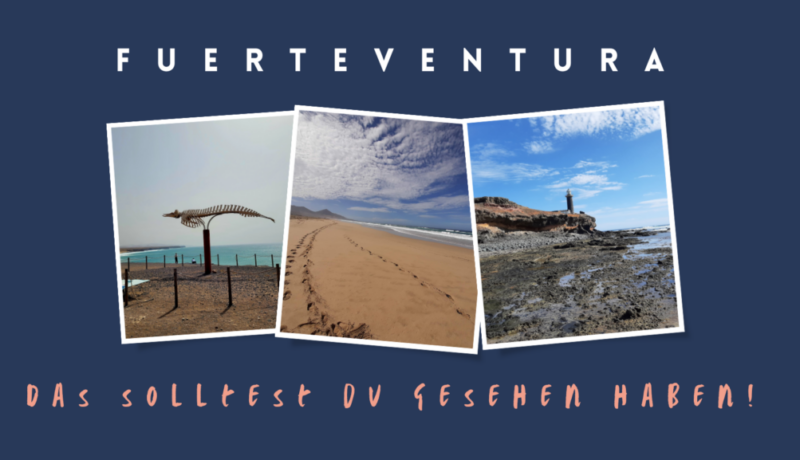 Sehenswürdigkeiten auf Fuerteventura